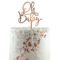 Oh Baby Rose Gold Cake Topper Acrylic 2mm