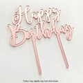 HAPPY BIRTHDAY ROSE GOLD MIRROR ACRYLIC CAKE TOPPER