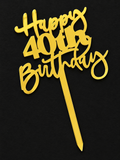Happy 40th Birthday Acrylic Cake Topper Small
